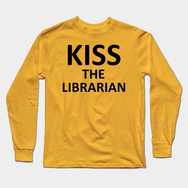 Kiss The Librarian Long Sleeve T-Shirt by CursedRose